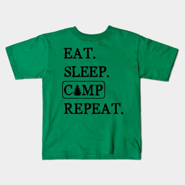 Eat, Sleep, Camp, Repeat Kids T-Shirt by TouchofAlaska